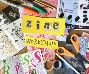 Zine Workshop